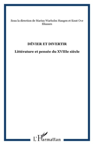 Dévier et divertir. Littérature et pensée du XVIIIe siècle