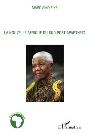 La Nouvelle Afrique du Sud Post Apartheid
