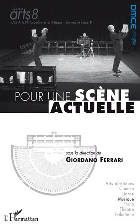 Pour une scène actuelle. Actes de colloque, Paris les 12 et 13 novembre 2008