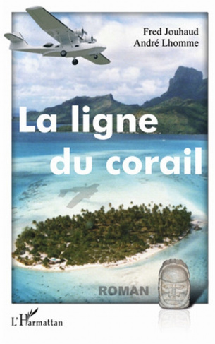 La ligne du corail. Roman