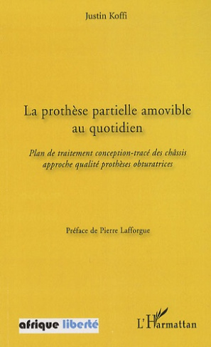 La prothèse partielle amovible au quotidien. Plan de traitement conception-tracé des châssis approch
