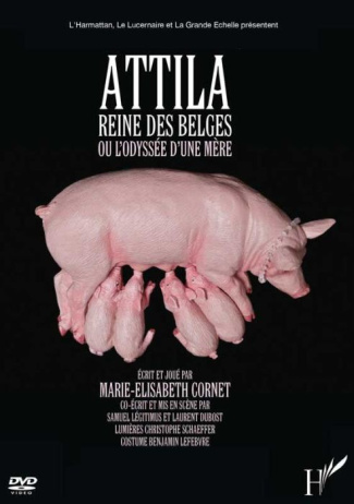 Attila, Reine des Belges ou l'Odyssées d'une mère