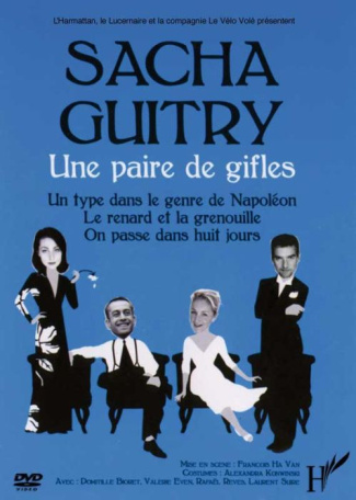 Sacha Guitry, une paire de gifles
