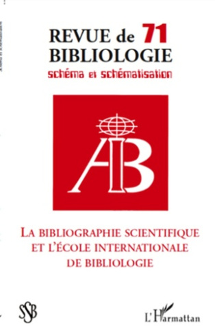 Revue de bibliologie N° 71 : La bibliographie scientifique et l'école internationale de bibliologie