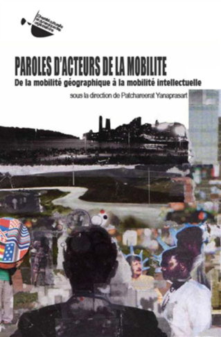 Paroles d'acteurs de la mobilité. De la mobilité géographique à la mobilité intellectuelle