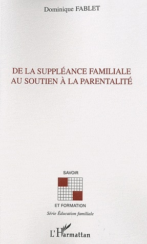 De la suppléance familiale au soutien à la parentalité