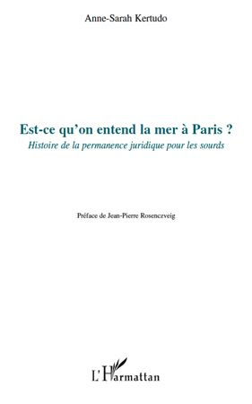 Est-ce qu'on entend la mer à Paris ? Histoire de la permanence juridique pour les sourds