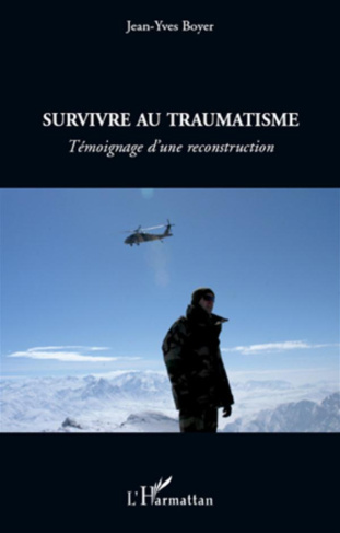 Survivre au traumatisme. Témoignage d'une reconstruction