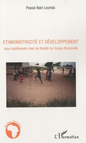 Ethnomotricité et développement. Jeux traditionnels chez les Ndzébi du Congo-Brazzaville