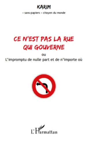 Ce n'est pas la rue qui gouverne. Ou L'impromptu de nulle part et de n'importe où