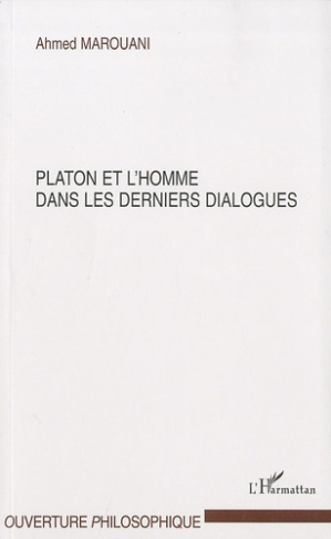 Platon et l'homme dans les derniers dialogues