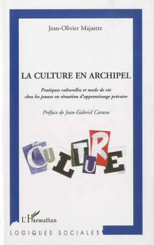 La culture en archipel. Pratiques culturelles et mode de vie chez les jeunes en situation d'apprenti