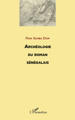 Archéologie du roman sénégalais