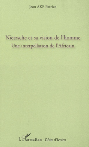 Nietzsche et sa vision de l'homme. Une interpellation de l'africain