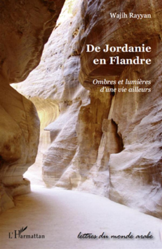 De Jordanie en Flandre. Ombres et lumières d'une vie ailleurs