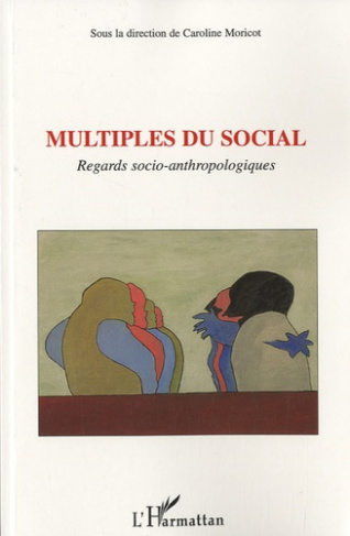 Multiples du social. Regards socio-anthropologiques