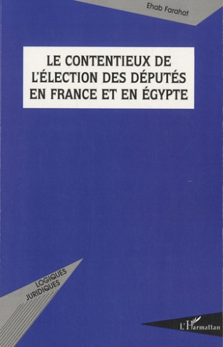 Le contentieux de l'élection des députés en France et en Egypte