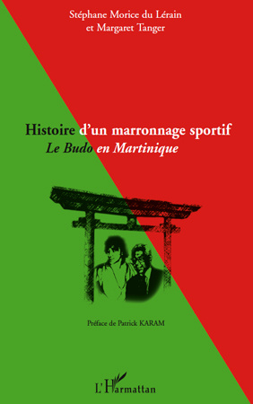Histoire d'un marronnage sportif. Le Budo en Martinique