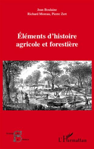 Elements d'histoire agricole et forestière