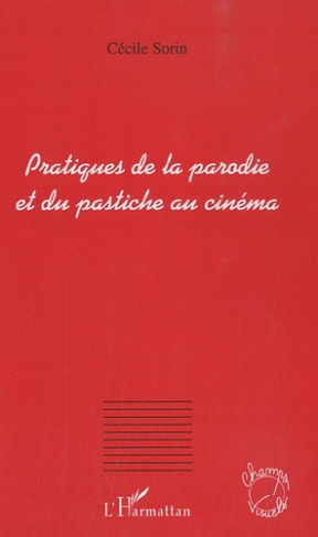 Pratiques de la parodie et du pastiche au cinéma
