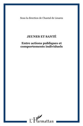 Agora Débats/Jeunesse N° 54/2010 (1) : Jeunes & santé : entre actions publiques et comportements ind