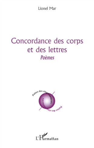 Concordance des corps et des lettres. Poèmes