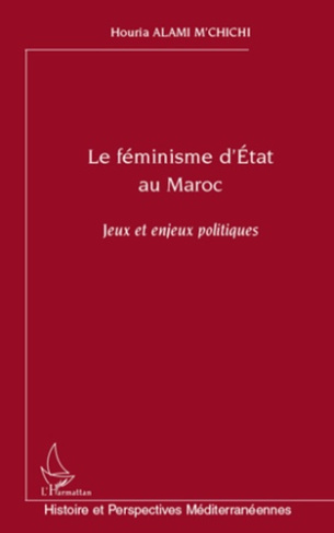Le féminisme d'Etat au Maroc. jeux et enjeux politiques
