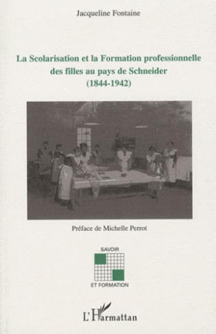 La Scolarisation et la Formation professionnelle des filles au pays de Schneider (1844-1942)