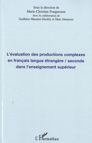 L'évaluation des productions complexes en francais langue étrangère / seconde dans l'enseignement su