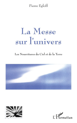 MESSE SUR L'UNIVERS LES NOURRITURES DU CIEL ET DE LA TERRE