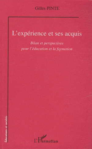 L'expérience et ses acquis. Bilan et perspectives pour l'éducation et la formation