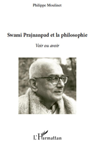 Swami Prajnanpad et la philosophie. Voir ou avoir
