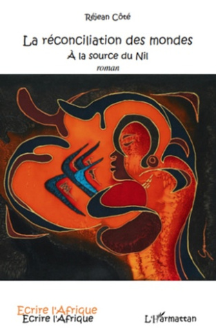 La réconciliation des mondes. A la source du Nil