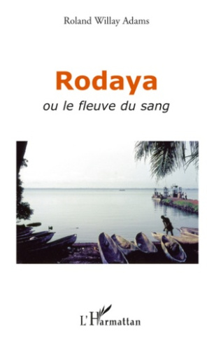 Rodaya ou le fleuve du sang