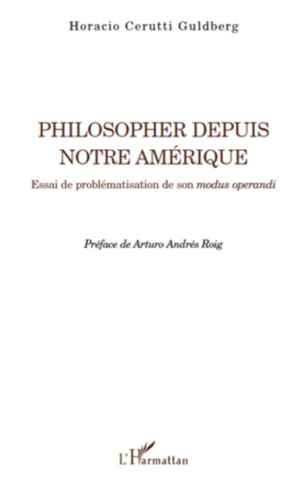 Philosopher depuis notre Amérique. Essai de problématisation de son modus operandi