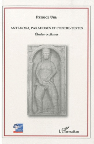 Anti-doxa, paradoxes et contre-textes. Etudes occitanes