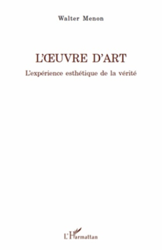 L'oeuvre d'art. L'expérience esthétique de la vérité