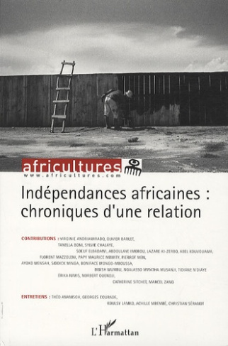 Africultures N° 83 : Indépendances africaines: chroniques d'une relation