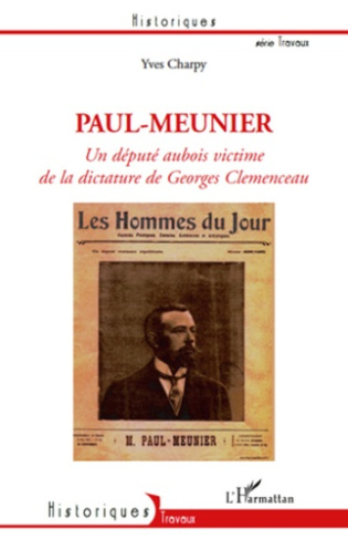 Paul-Meunier. Un député aubois victime de la dictature de Georges Clémenceau
