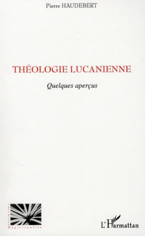 Théologie lucanienne. Quelques aperçus