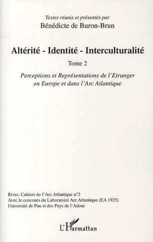 Altérité-Identité-Interculturalité. Tome 2 : Perceptions et représentations de l'Etranger en Europe