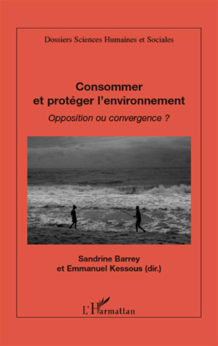 Consommer et protéger l'environnement. Opposition ou convergence ?