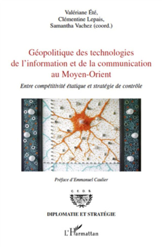 Geopolitique des technologies de l'information et de la communication au Moyen-Orient. Entre compéti