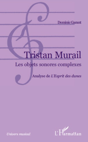 Tristan Murail, les objets sonores complexes. Analyse de "L'Esprit des dunes"