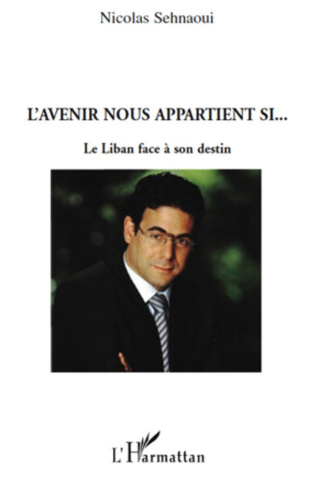 L'avenir nous appartient si... Le Liban face à son destin