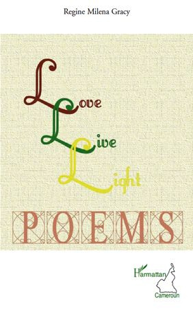 Love, Live, Light. Poems