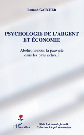 Psychologie de l'argent et économie. Abolirons-nous la pauvreté dans les pays riches ?