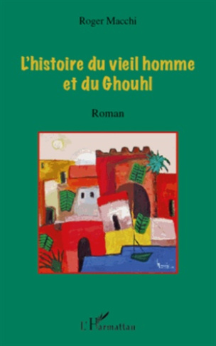 L'histoire du vieil homme et du Ghouhl