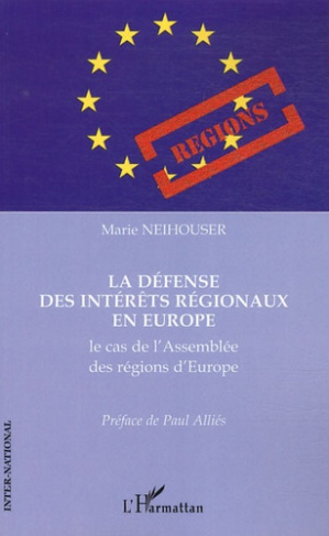 La défense des intérêts régionaux en Europe : le cas de l'assemblée des régions d'Europe