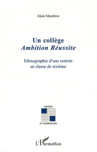 Un collège Ambition Réussite. Ethnographie d'une rentrée en classe de sixième